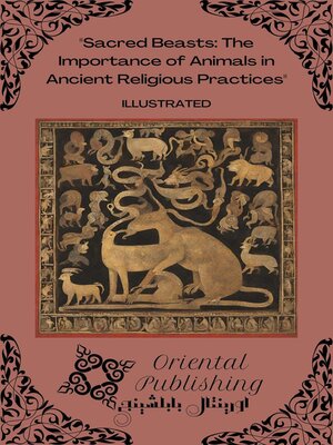 cover image of Sacred Beasts the Importance of Animals in Ancient Religious Practices
